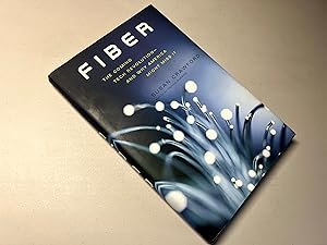 Seller image for Fiber: The Coming Tech Revolution?and Why America Might Miss It for sale by Falling Waters Booksellers