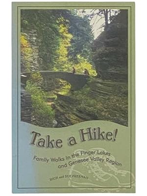 Immagine del venditore per Take a Hike: Family Walks in Finger Lakes and Genesee Valley Region venduto da Yesterday's Muse, ABAA, ILAB, IOBA