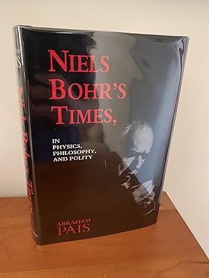 Image du vendeur pour Niels Bohr's Times, In Physics, Philosophy, and Polity mis en vente par Hopkins Books