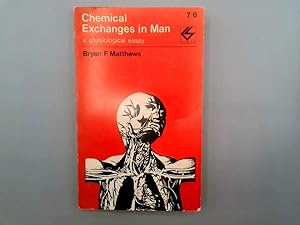 Bild des Verkufers fr Chemical Exchanges in Man: Physiological Study (Contemporary Science Paperbacks) zum Verkauf von Goldstone Rare Books