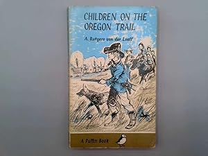 Seller image for Children On The Oregon Trail. for sale by Goldstone Rare Books