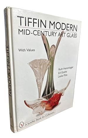Seller image for Tiffin Modern: Mid-Century Art Glass (Schiffer Book for Collectors With Value Guide) for sale by First Coast Books