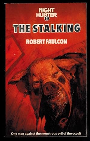 Bild des Verkufers fr NIGHTHUNTER 1: THE STALKING, by Robert Faulcon. zum Verkauf von Thompson Rare Books - ABAC / ILAB