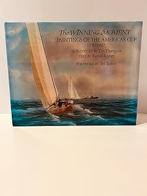 Imagen del vendedor de The Winning Moment: Paintings of the America's Cup 1851-1987 [FIRST AMERICAN EDITION, FIRST PRINTING] a la venta por Vero Beach Books