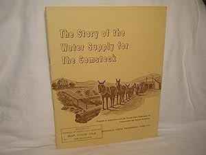 Bild des Verkufers fr The Story of the Water Supply for the Comstock. Including the Towns of Virginia City, Gold Hill, and Silver City, Nevada. Together with Other Water-Related Events for the Period 1859-1969. zum Verkauf von curtis paul books, inc.