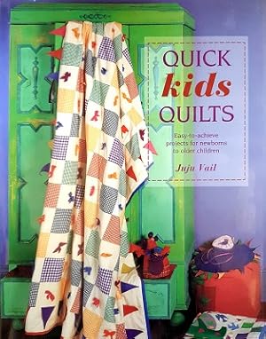 Seller image for Quick Kids Quilts: Easy To Achieve Projects For Newborns To Older Children for sale by Marlowes Books and Music