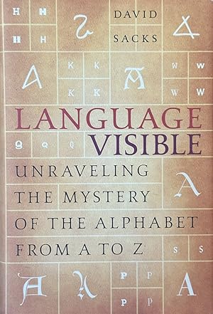 Seller image for Language Visible - Unraveling the Mystery of the Alphabet from a to Z for sale by Dr.Bookman - Books Packaged in Cardboard