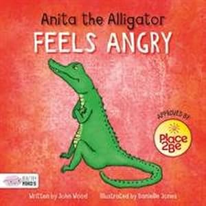 Bild des Verkufers fr Anita the Alligator Feels Angry zum Verkauf von AHA-BUCH GmbH