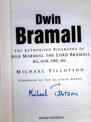 Bild des Verkufers fr Dwin Bramall, The Authorised Biography of Field Marshall The Lord Bramall, KG, GCB, OBE, MC zum Verkauf von World of Rare Books