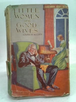 Bild des Verkufers fr Little Women and Good Wives zum Verkauf von World of Rare Books