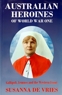 Bild des Verkufers fr Australian Heroines Of World War One zum Verkauf von Marlowes Books and Music