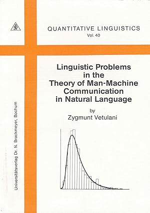 Linguistic Problems in the Theory of Man-Machine Communication in Natural Language. A study of co...