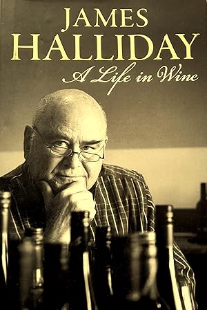 James Halliday: A Life in Wine.