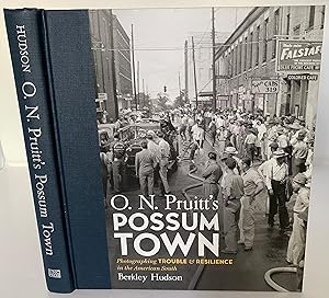 O. N. Pruitt's Possum Town: Photographing Trouble and Resilience in the American South (Documenta...