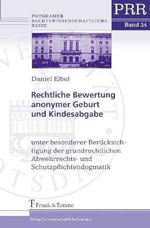 Immagine del venditore per Rechtliche Bewertung anonymer Geburt und Kindesabgabe venduto da BuchWeltWeit Ludwig Meier e.K.