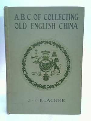 Imagen del vendedor de The ABC of Collecting Old English China a la venta por World of Rare Books
