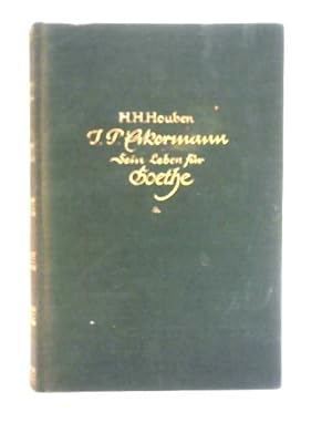 Bild des Verkufers fr J. P. Eckermann, Sein Leben fur Goethe zum Verkauf von World of Rare Books