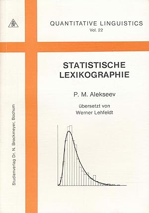 Statistische Lexikographie. Zur Typologie, Erstellung und Anwendung von Frequenzwörterbüchern.