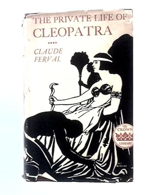 Seller image for The Private Life of Cleopatra for sale by World of Rare Books