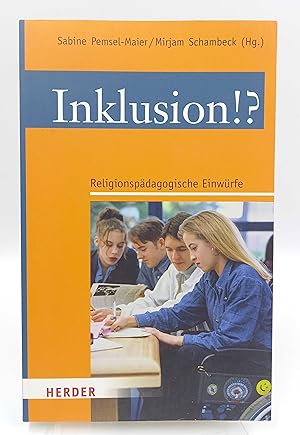 Inklusion!? Religionspädagogische Einwürfe