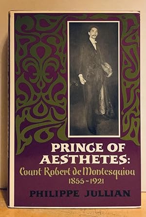 Prince of Aesthetes: Count Robert de Montesquiou, 1855-1921