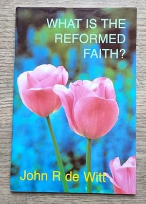 Immagine del venditore per What is the Reformed Faith? venduto da Peter & Rachel Reynolds