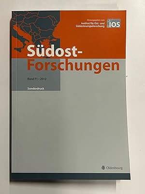 Seller image for Sdost-Forschungen. Sonderdruck, Band 71, 2012. (= Sdosteuropische Arbeiten. Institut fr Ost- und Sdosteuropaforschung). for sale by Antiquariat Bookfarm
