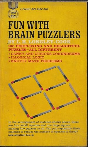 FUN WITH BRAIN PUZZLERS; 100 Perplexing and Delightful Puzzles - All Different