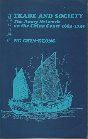 Immagine del venditore per Trade and Society. The Amoy Network on the China Coast 1683-1735. venduto da Asia Bookroom ANZAAB/ILAB