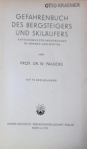 Immagine del venditore per Gefahrenbuch des Bergsteigers und Skilaufers. KATECHISMUS FR BERGFREUNDE IN SOMMER UND WINTER. venduto da Antiquariat Bookfarm