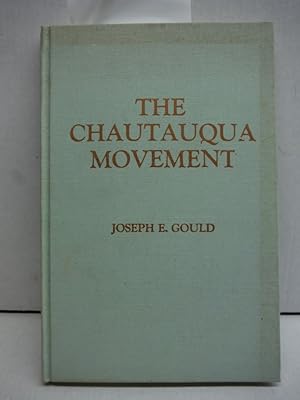 Seller image for The Chaugauqua Movement: an Episode in the Continuing American Revolution for sale by Imperial Books and Collectibles