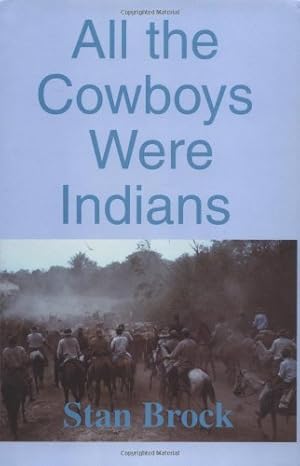 Image du vendeur pour All the Cowboys Were Indians mis en vente par Pieuler Store