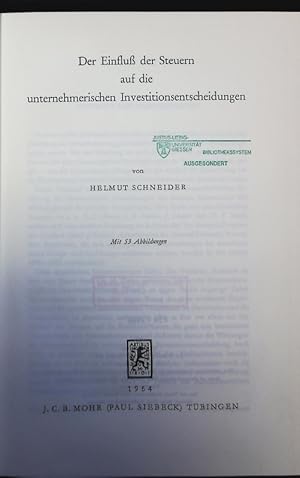 Bild des Verkufers fr Der Einflu der Steuern auf die unternehmerischen Investitionsentscheidungen. zum Verkauf von Antiquariat Bookfarm