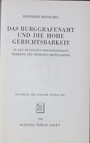 Bild des Verkufers fr DAS BURGGRAFENAMT UND DIE HOHE GERICHTSBARKEIT. IN DEN DEUTSCHEN BISCHOFSSTDTEN WHREND DES FRHEREN MITTELALTERS. zum Verkauf von Antiquariat Bookfarm