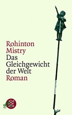 Bild des Verkufers fr Das Gleichgewicht der Welt : Roman / Rohinton Mistry. Aus dem Engl. von Matthias Mller zum Verkauf von Antiquariat Artemis Lorenz & Lorenz GbR