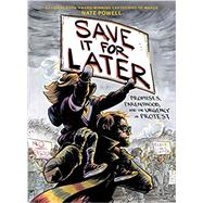 Seller image for Save It for Later Promises, Protest, and Parenthood for sale by eCampus