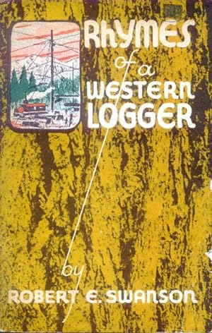 Bild des Verkufers fr Rhymes of a Western Logger; A Book of Verse zum Verkauf von Paperback Recycler