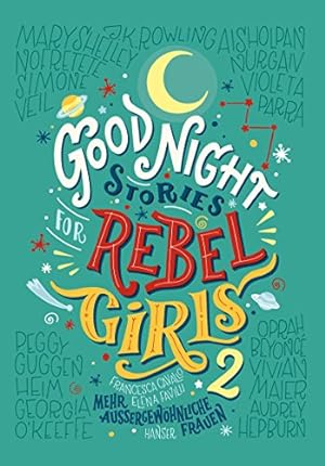 Seller image for Gute Nacht Geschichten fr Rebel Girls 2 - Mehr auergewhnliche Frauen : for sale by Versand-Antiquariat Konrad von Agris e.K.