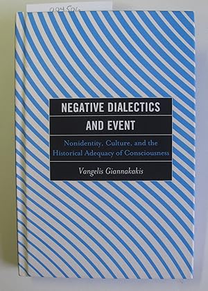 Negative Dialectics and Event | Nonidentity, Culture, and the Historical Adequacy of Consciousness