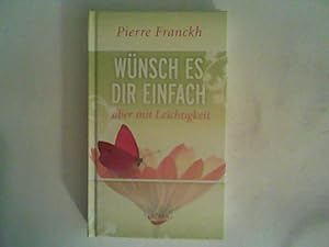 Seller image for Wnsch es dir einfach - aber mit Leichtigkeit for sale by ANTIQUARIAT FRDEBUCH Inh.Michael Simon