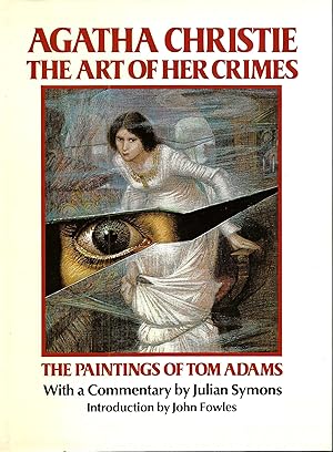 Seller image for AGATHA CHRISTIE THE ART OF HER CRIMES ~ The Paintings Of Tom Adams for sale by SCENE OF THE CRIME 