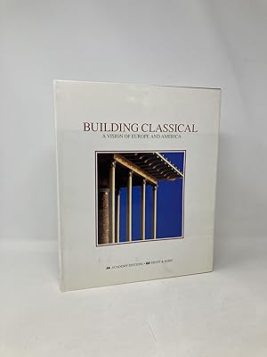 Immagine del venditore per Building Classical: A Vision of Europe and America venduto da Southampton Books