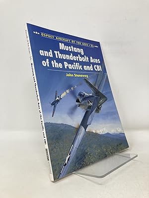 Imagen del vendedor de Mustang and Thunderbolt Aces of the Pacific and CBI (Osprey Aircraft of the Aces No 26) a la venta por Southampton Books