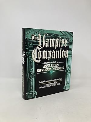 Imagen del vendedor de The Vampire Companion: The Official Guide to Anne Rice's 'The Vampire Chronicles' a la venta por Southampton Books