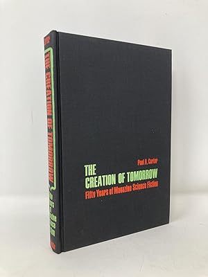 Seller image for The Creation of Tomorrow: Fifty Years of Magazine Science Fiction for sale by Southampton Books