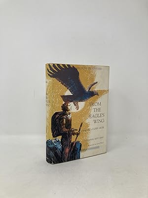 Seller image for From the Eagle's Wing: A Biography of John Muir for sale by Southampton Books