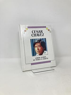 Cesar Chavez: Labor Leader (Hispanic Heritage)