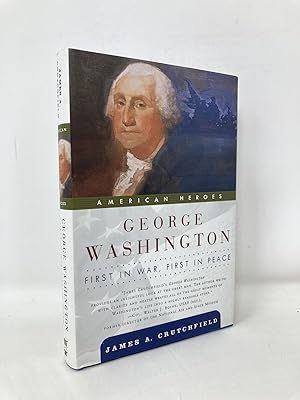 George Washington: First in War, First in Peace (American Heroes)