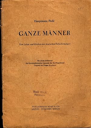 Ganze Männer - Leben und Erleben der deutschen Fallschirmjäger