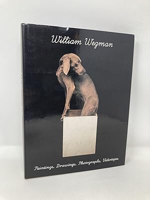 Imagen del vendedor de William Wegman: Paintings, Drawings, Photographs, Videotapes a la venta por Southampton Books